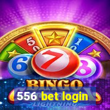 556 bet login